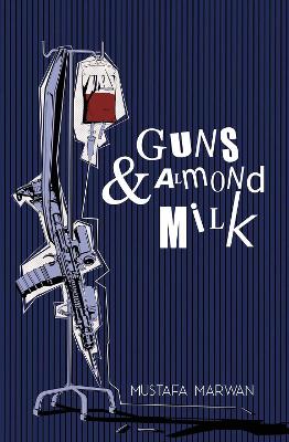 Guns & Almond Milk: A Novel book