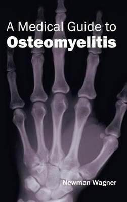Medical Guide to Osteomyelitis book