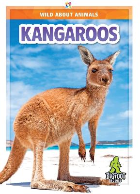 Wild About Animals: Kangaroos book