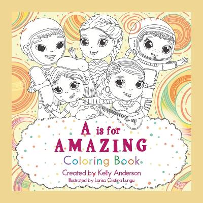 A Is for Amazing: Coloring Book book