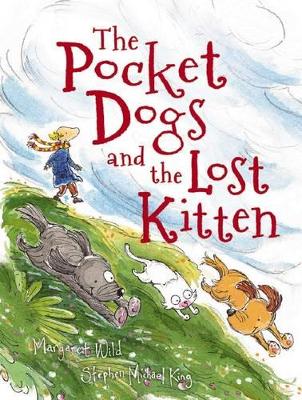 Pocket Dogs and the Lost Kitten by Margaret Wild