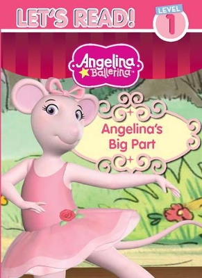 Angelina Ballerina Big Part Reader L1 book