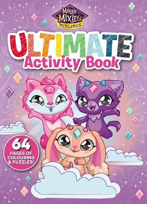 Magic Mixies Mixlings: Ultimate Activity Book (Moose) book