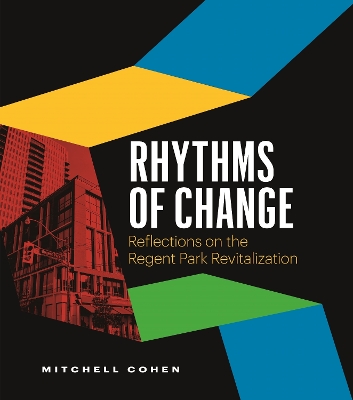 Rhythms of Change: Reflections on the Regent Park Revitalization book