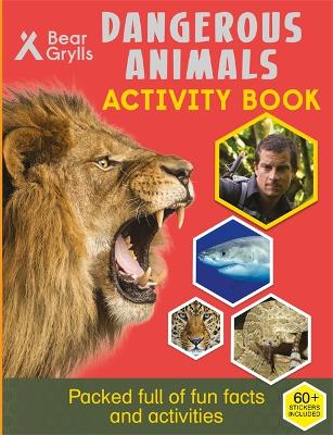 Bear Grylls Activity Series: Dangerous Animals book