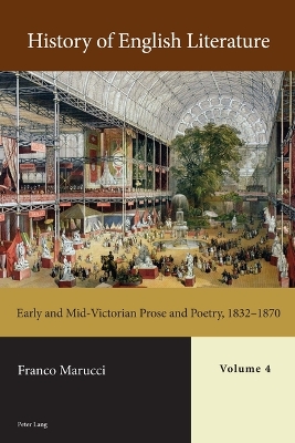 History of English Literature, Volume 4: Early and Mid-Victorian Prose and Poetry, 1832–1870 book