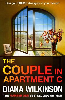 The Couple in Apartment C: The unforgettable, page-turning psychological thriller from Diana Wilkinson by Diana Wilkinson