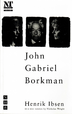 John Gabriel Borkman by Henrik Ibsen