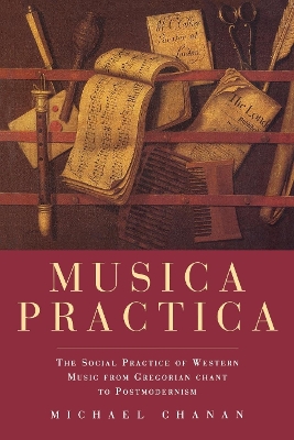 Musica Practica: The Social Practice of Western Music from Gregorian Chant to Postmodernism book
