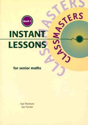 Instant Lessons in Senior Maths by Sue Thomson