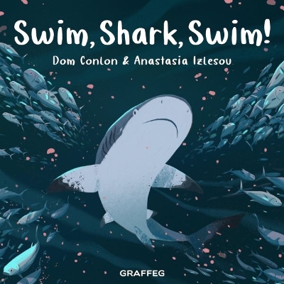 Swim, Shark, Swim! (Wild Wanderers Series) by Dom Conlon