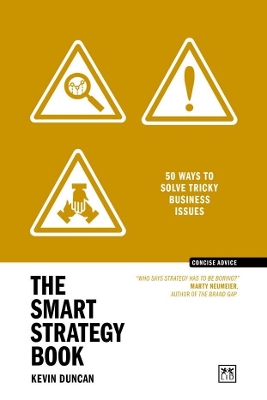 The Smart Strategy Book: 50 ways to solve tricky business issues by Kevin Duncan