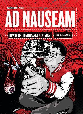 Ad Nauseam: Newsprint Nightmares from the 1980s book