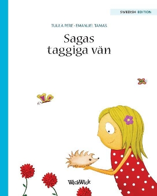 Sagas taggiga vän: Swedish Edition of Stella and her Spiky Friend book