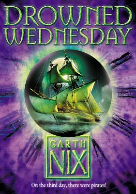 The Drowned Wednesday by Garth Nix