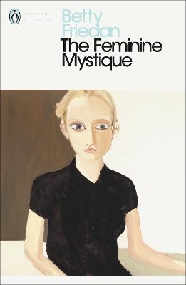 The Feminine Mystique by Betty Friedan