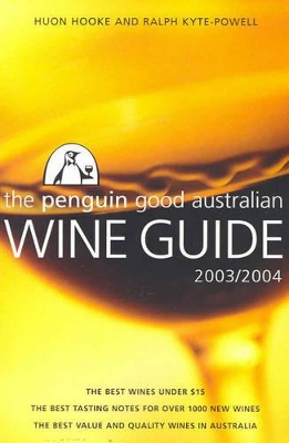 The Penguin Good Australian Wine Guide: 2003-2004 by Huon Hooke