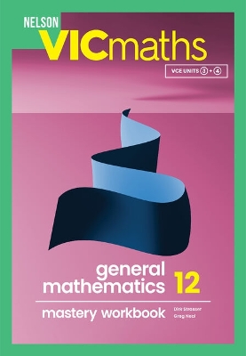Nelson VICmaths General Mathematics 12 Mastery Workbook book