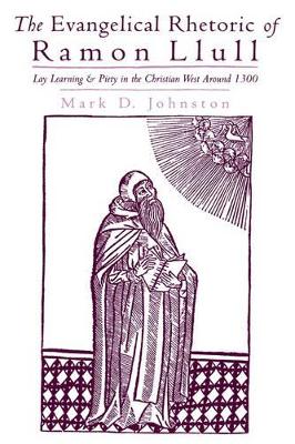 Evangelical Rhetoric of Ramon Llull book