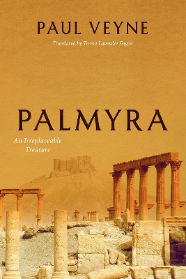 Palmyra: An Irreplaceable Treasure book