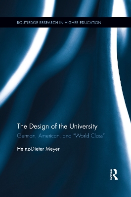 The Design of the University: German, American, and “World Class” book