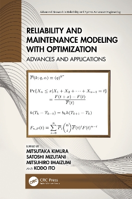 Reliability and Maintenance Modeling with Optimization: Advances and Applications book