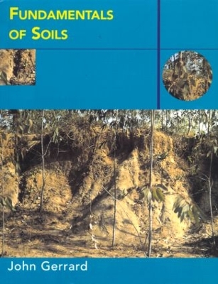 Fundamentals of Soils by John Gerrard