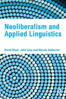 Neoliberalism and Applied Linguistics book