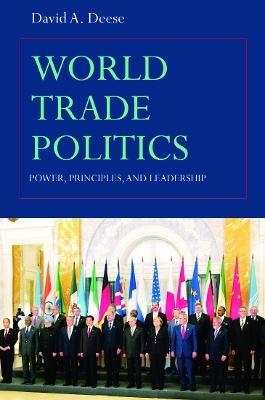 World Trade Politics by David A. Deese