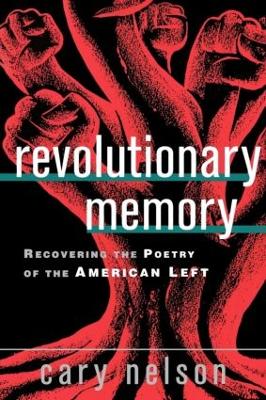 Revolutionary Memory by Cary Nelson