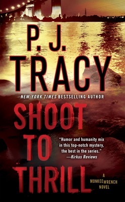 Shoot to Thrill by P. J. Tracy