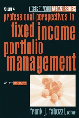 Professional Perspectives on Fixed Income Portfolio Management, Volume 4 by Frank J. Fabozzi