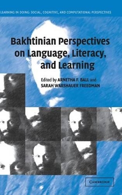 Bakhtinian Perspectives on Language, Literacy, and Learning by Arnetha F. Ball