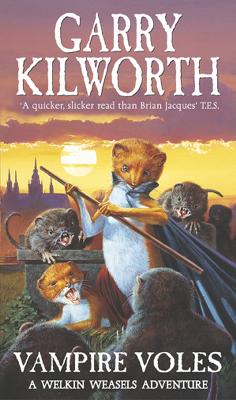 Welkin Weasels (5): Vampire Voles by Garry Kilworth