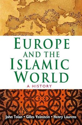 Europe and the Islamic World by John Tolan