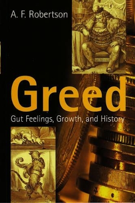 Greed by A. F. Robertson