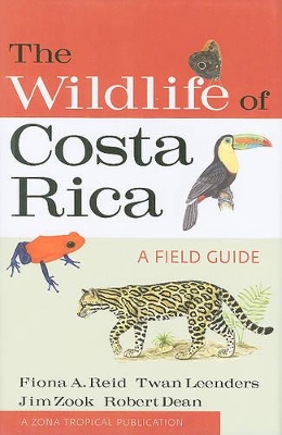 The Wildlife of Costa Rica by Fiona A. Reid