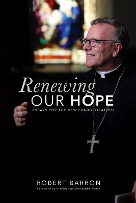 Renewing Our Hope: Essays on the New Evangelization book