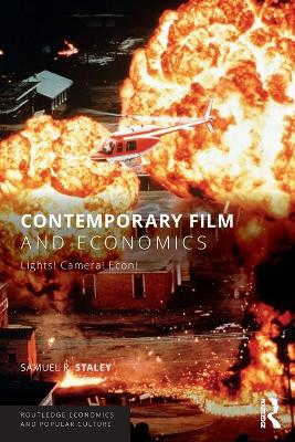 Contemporary Film and Economics by Samuel R. Staley