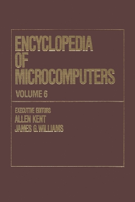 Encyclopedia of Microcomputers by Allen Kent