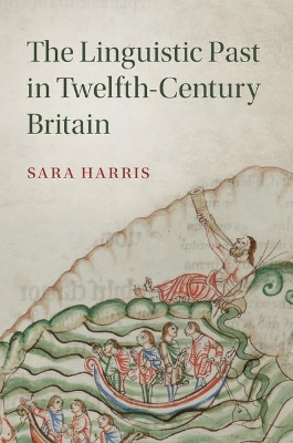 Linguistic Past in Twelfth-Century Britain book