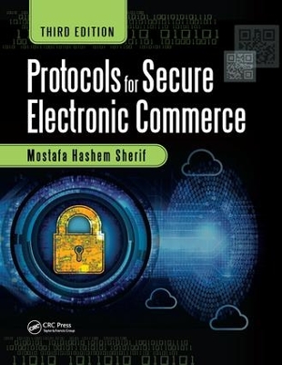 Protocols for Secure Electronic Commerce, Third Edition by Mostafa Hashem Sherif