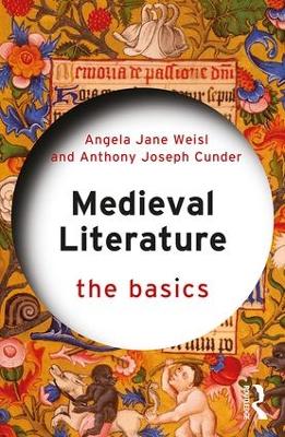 Medieval Literature: The Basics by Angela Jane Weisl