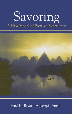 Savoring: A New Model of Positive Experience book