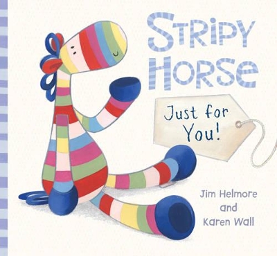Stripy Horse, Just for You book