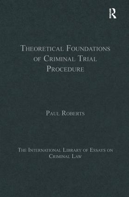 Theoretical Foundations of Criminal Trial Procedure book