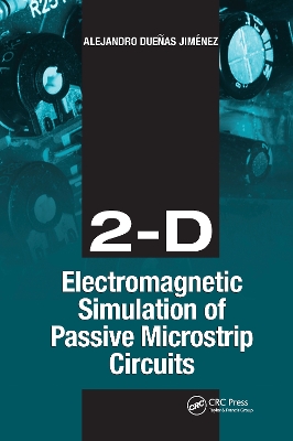 2-D Electromagnetic Simulation of Passive Microstrip Circuits book