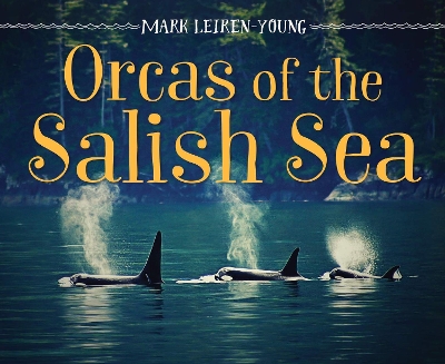 Orcas of the Salish Sea book