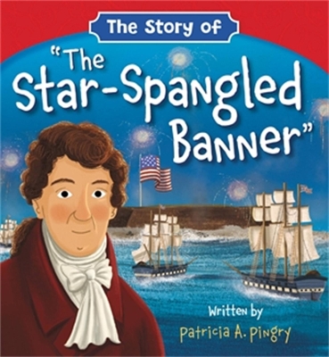 The Story of 'The Star-Spangled Banner' book