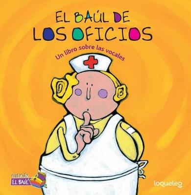 El Bal de Los Oficios: Un Libro Sobre Las Vocales ( Jobs Treasure Chest: A Book about Vowels ) Spanish Edition book